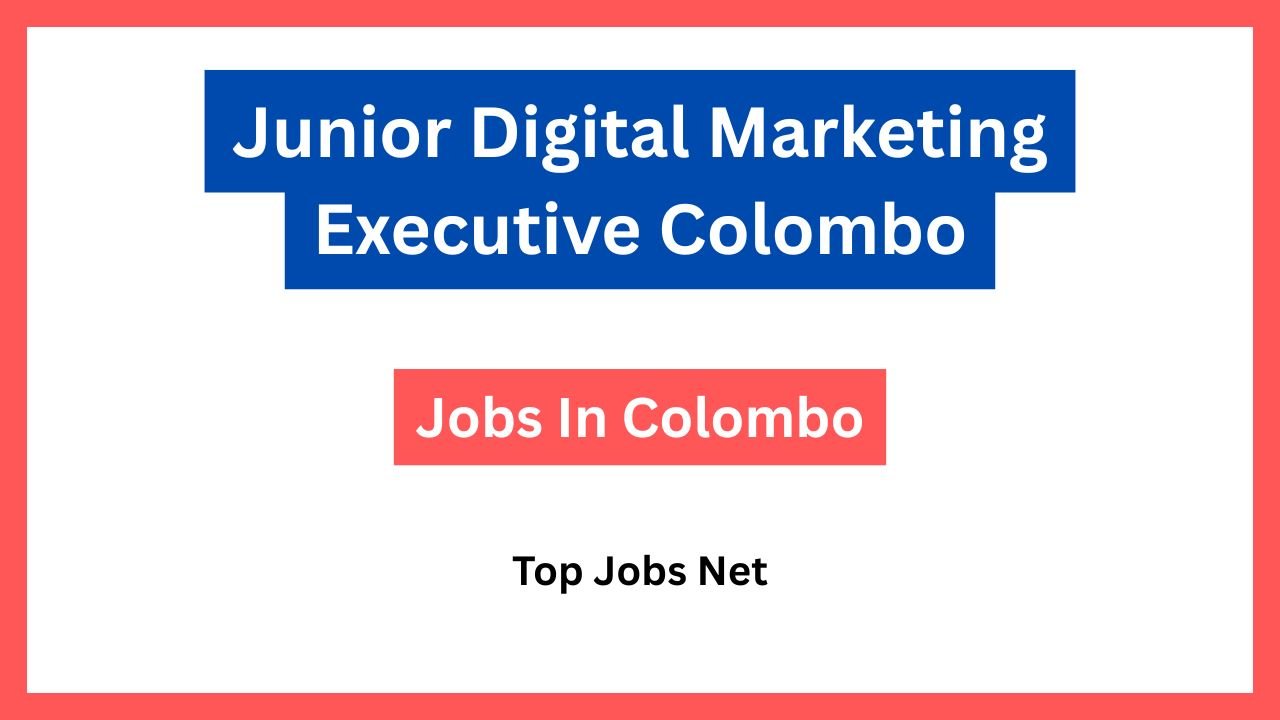 Junior Digital Marketing Executive Colombo