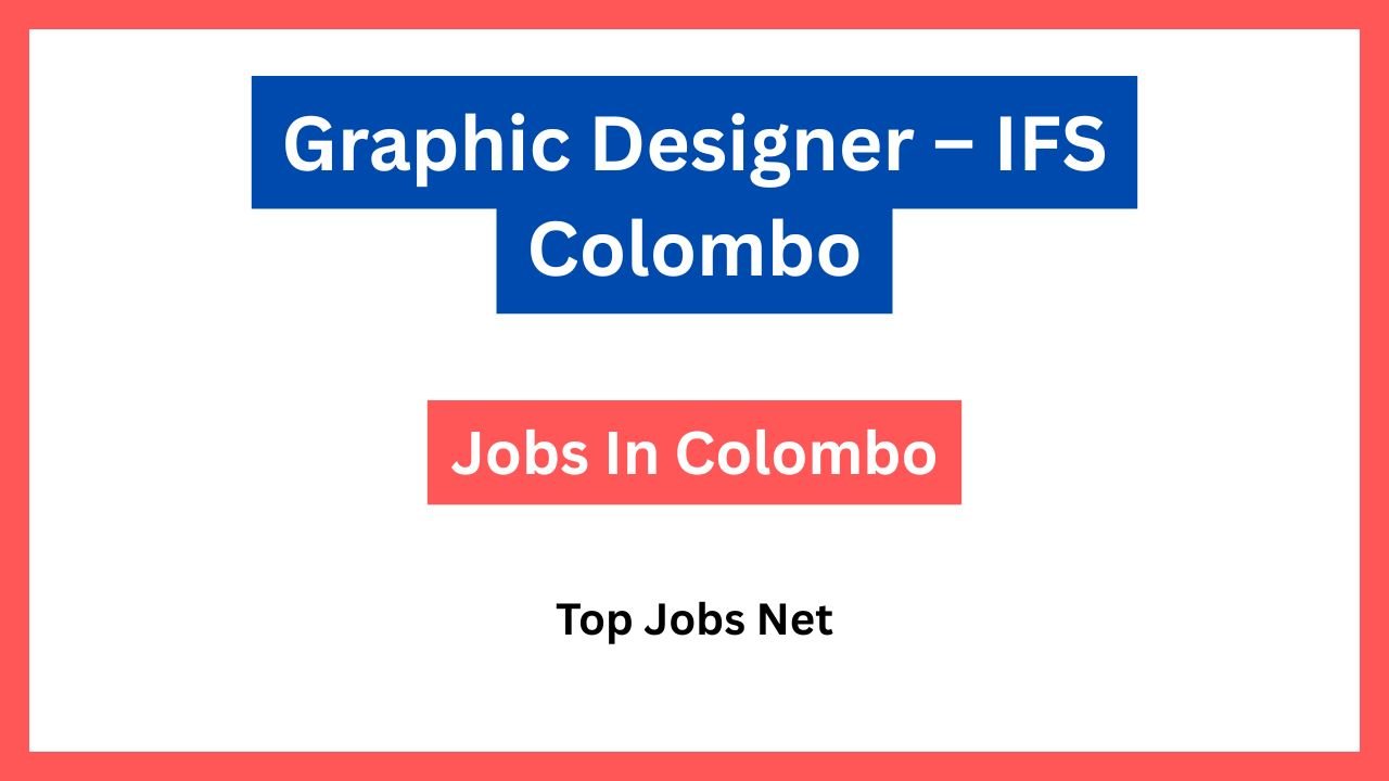 Graphic Designer – IFS Colombo