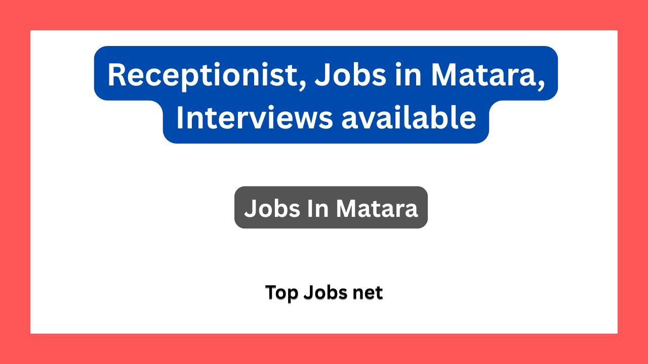 Receptionist, Jobs in Matara, Interviews available