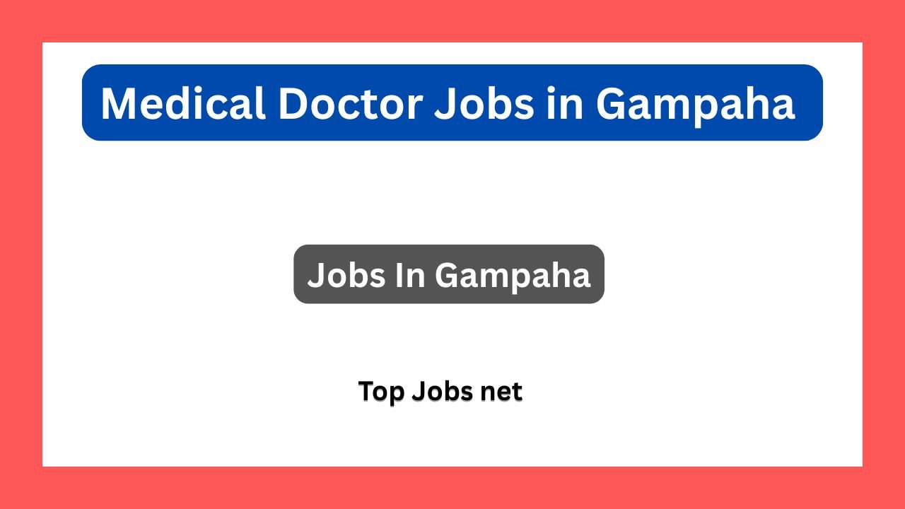 Medical Doctor Jobs in Gampaha