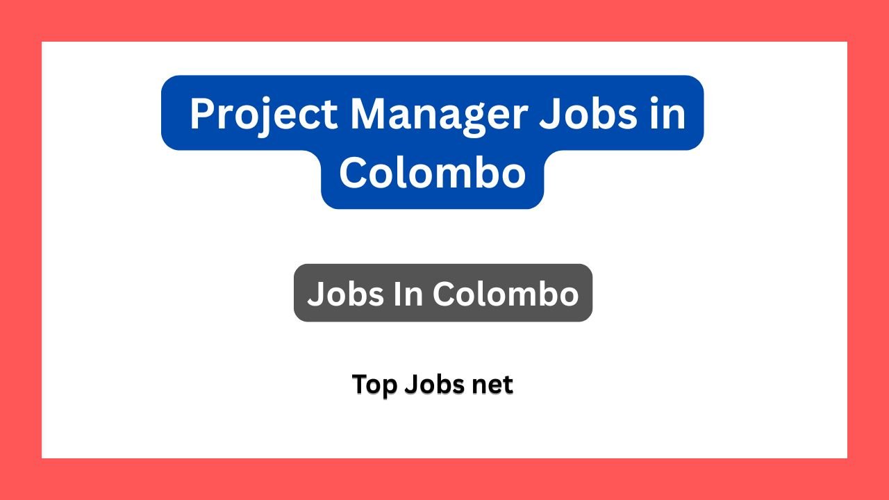 Project Manager Jobs in Colombo