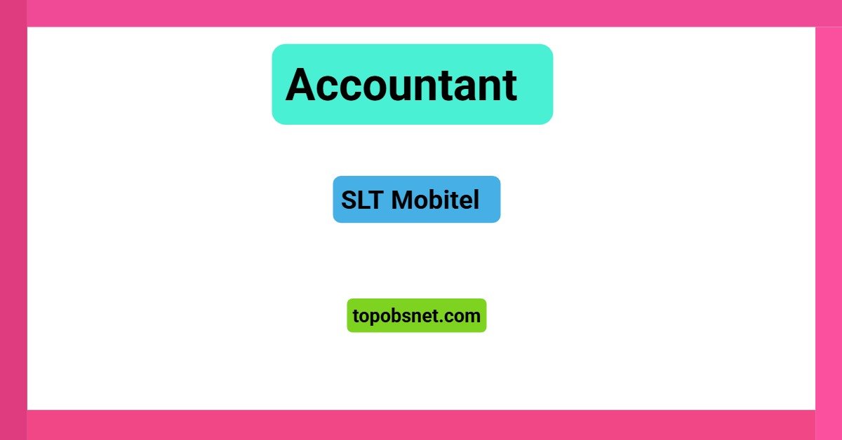 Accountant – SLT Mobitel Vacancies 2026