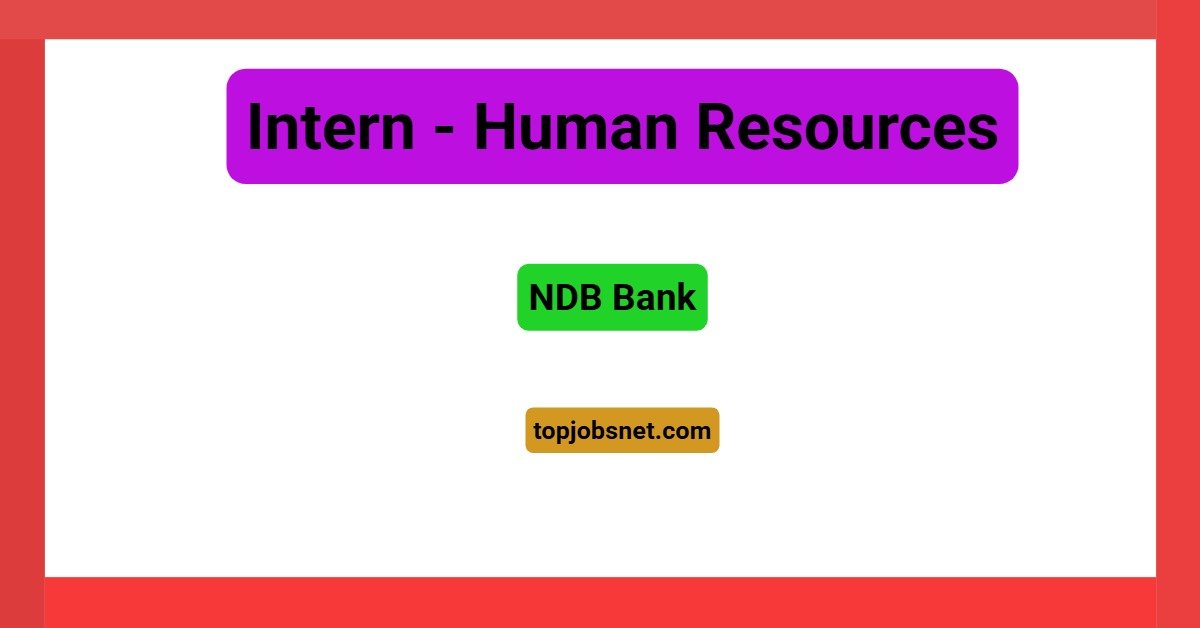 Intern - Human Resources - NDB Bank Job Vacancies in 2026